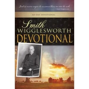 Smith Wigglesworth Devotional